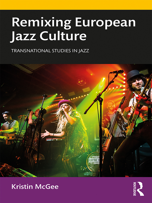 Title details for Remixing European Jazz Culture by Kristin McGee - Wait list